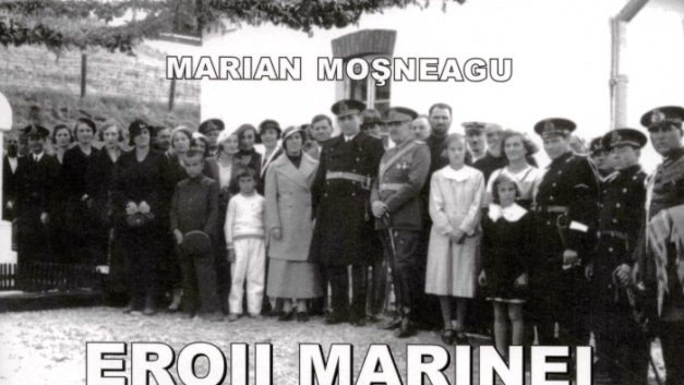 MARIAN MOŞNEAGU, EROII MARINEI ROMÂNE